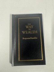 The Way to Wealth (Books of American Wisdom) Hardcover by Benjamin Franklin