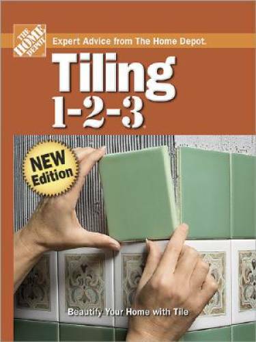 Tiling 1-2-3 (Home Depot 1-2-3) – Hardcover By The Home Depot – GOOD