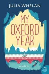 My Oxford Year: A Novel – Paperback By Whelan, Julia – VERY GOOD