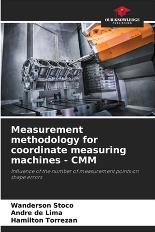 Measurement methodology for coordinate measuring machines – CMM (Paperback or So
