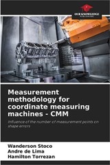 Measurement methodology for coordinate measuring machines – CMM (Paperback or So