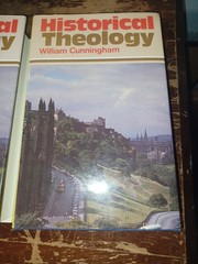 HISTORICAL THEOLOGY By William Cunningham – Hardcover *Excellent Condition* Rare