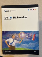 SAS 9.1 SQL PROCEDURE USER’S GUIDE By Sas Inc Institute & Sas Institute *VG+*