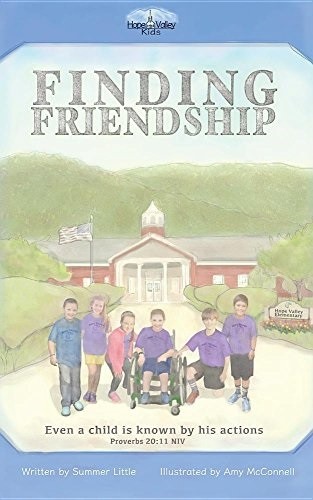 Xulon Press 25244 Finding Friendship Even A Child Is Known By His Actions