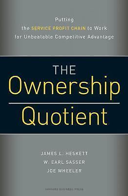 The Ownership Quotient: Putting the Service Profit Chain to Work for…