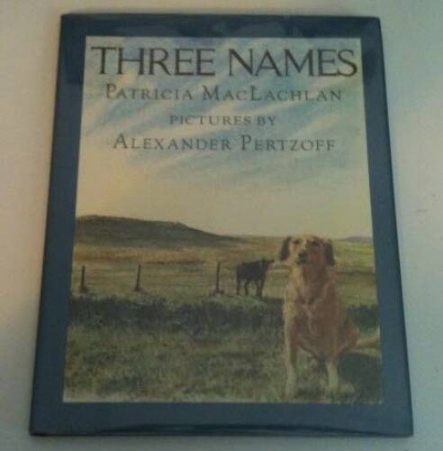 Three Names – Hardcover By MacLachlan, Patricia – GOOD