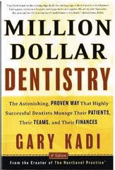 Million Dollar Dentistry 4th Edition (Fourth Edition) By Gary Kadi