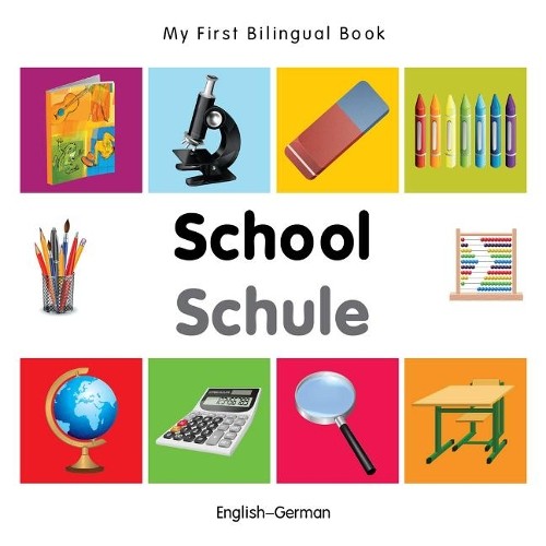 Milet My First Bilingual Book – School (English-German) (Board Book)