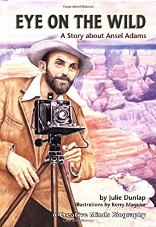 Eye on the Wild : A Story about Ansel Adams Julie, Maguire, Kerry