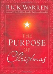 The Purpose of Christmas – Hardcover By Rick Warren – VERY GOOD