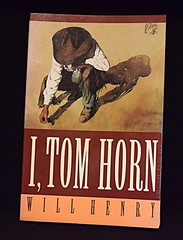 I, Tom Horn by Will Henry ~ c1996 – Pages 341 ~ Paperback