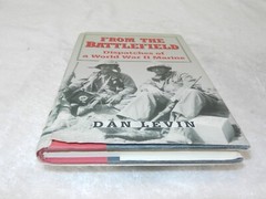 WW II Marine Correspondent: Saipan, Tinian, Iwo Jima „FROM THE BATTLEFIELD”