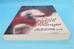 Christ Before The Manger by Ron Rhodes PB 2002 Wipf and Stock Publishers *READ*