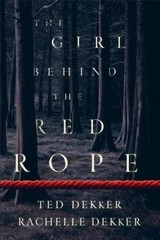 The Girl behind the Red Rope – Hardcover By Dekker, Ted – GOOD