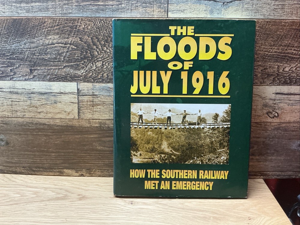 The Floods of July 1916 By Bumgarner How the Southern Railway Met an Emergency