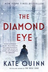 The Diamond Eye : A Novel Hardcover Kate Quinn