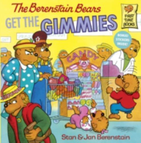 The Berenstain Bears Get the Gimmies – paperback, Stan Berenstain, 9780394805665