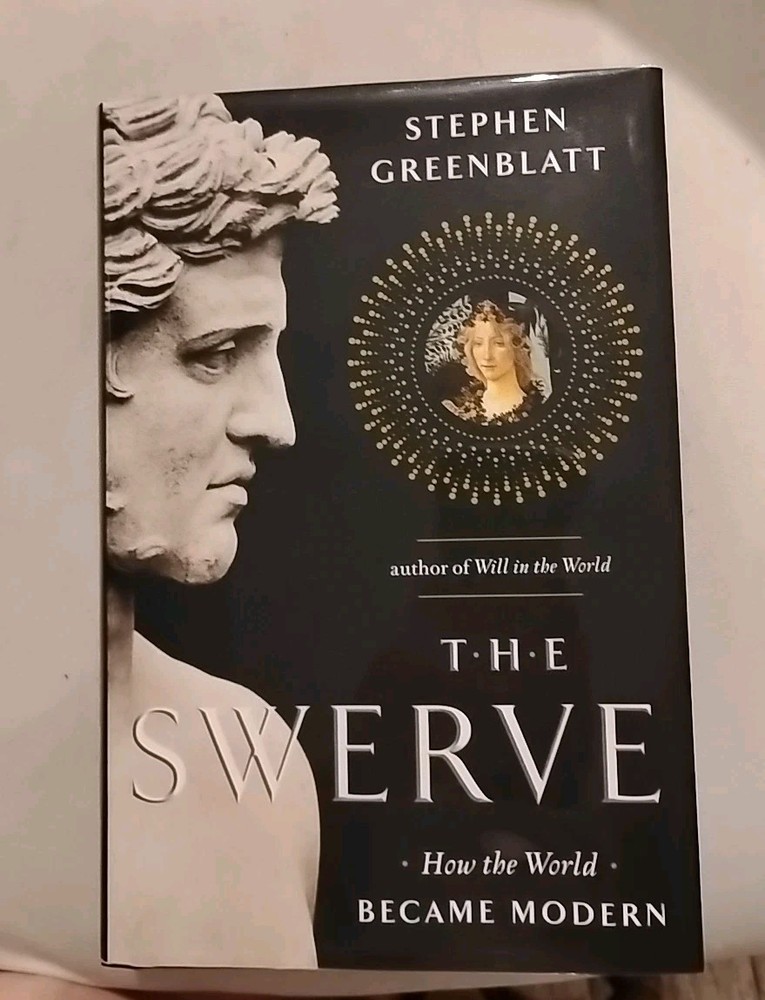 Swerve : How the World Became Modern by Stephen Greenblatt (2011, Hardcover)