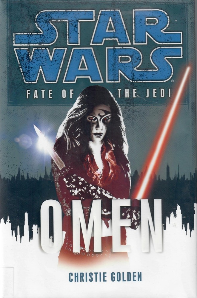 Star Wars EU Fate of the Jedi #2: Omen, by Christie Golden – HC w/DJ 1st 2009
