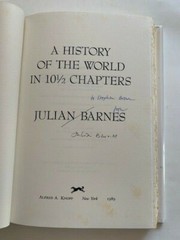 A HISTORY OF THE WORLD IN 10 1/2 CHAPTERS – 1ST AM. INSCRIBED BY JULIAN BARNES