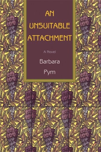 An Unsuitable Attachment – Pym, Barbara – Good – See condition notes