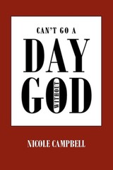 Can’t Go a Day Without God by Nicole Campbell (English) Paperback Book