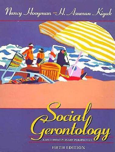 Social Gerontology: A Multidisciplinary Perspective – Hardcover – GOOD