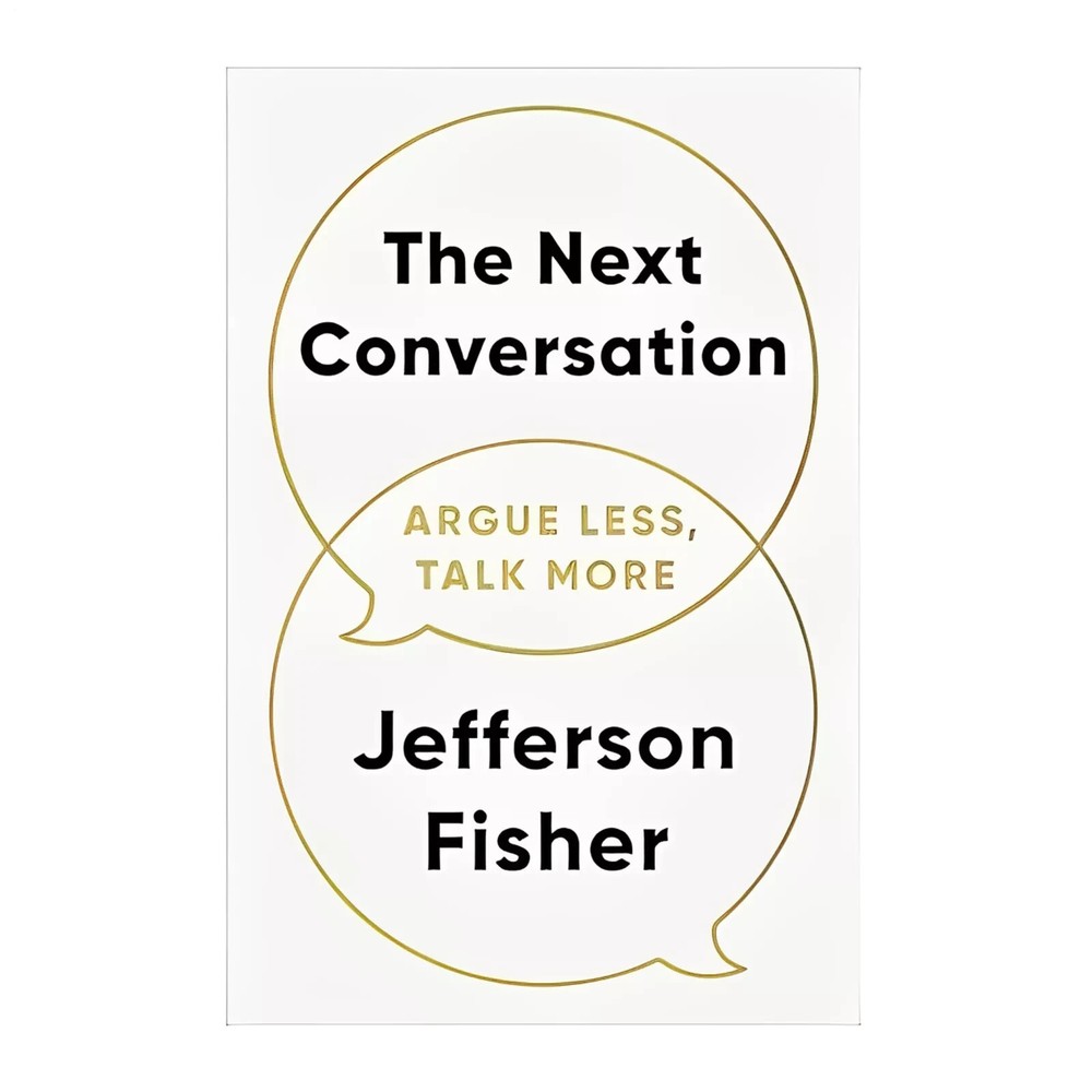 The Next Conversation: Argue Less, Talk More Paperback – 20 March 2025