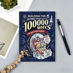 Building The Ultimate Brain For Kids 100000 Whys Fun Science Book