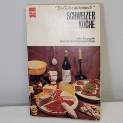 Schweizer Kuche 300 Rezepte Schweizer Spezialitaten Heyne Bucher German Cookbook