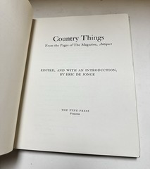 COUNTRY THINGS FROM THE PAGES OF THE MAGAZINE, ANTIQUES By De Eric Jonge