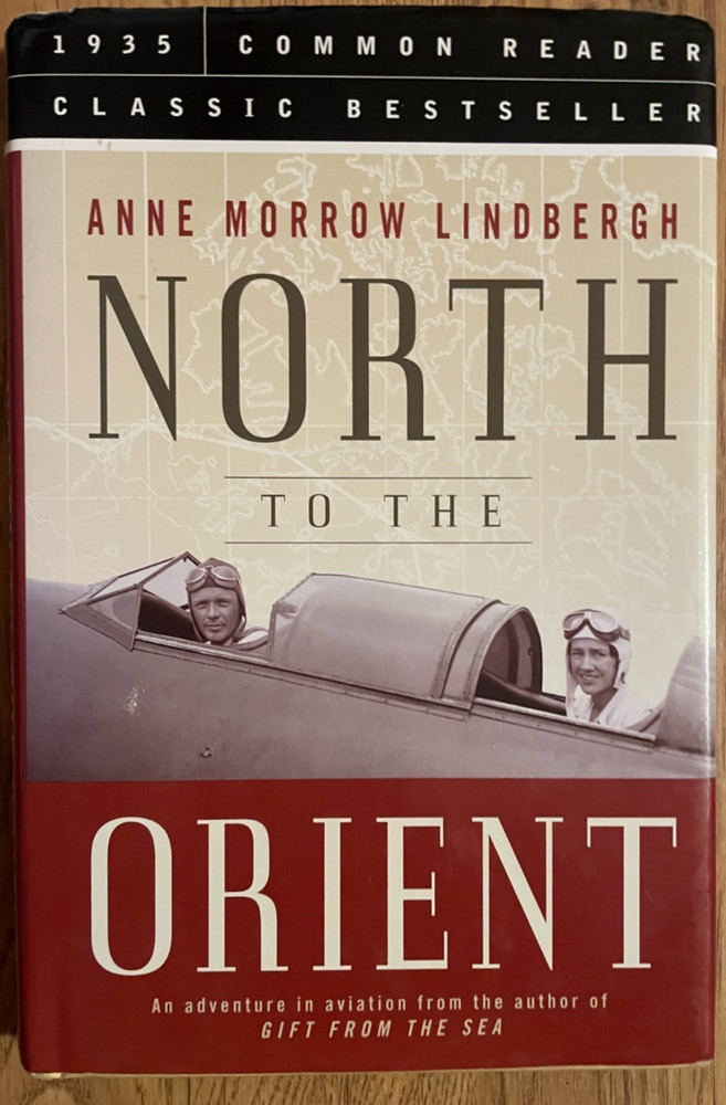 North to the Orient by Anne Morrow Lindbergh, HBwDJ, 175 pages, nearly new