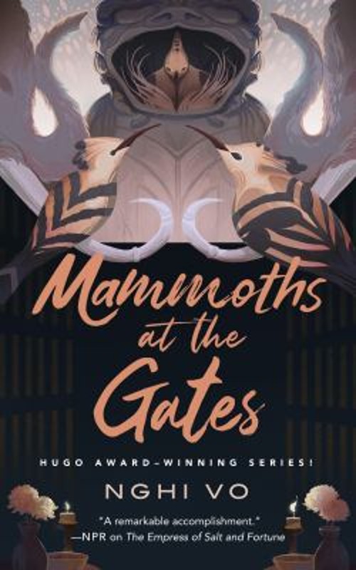 Mammoths at the Gates Hardcover Nghi Vo