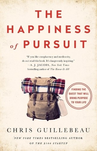 Chris Guillebeau The Happiness of Pursuit (Paperback)