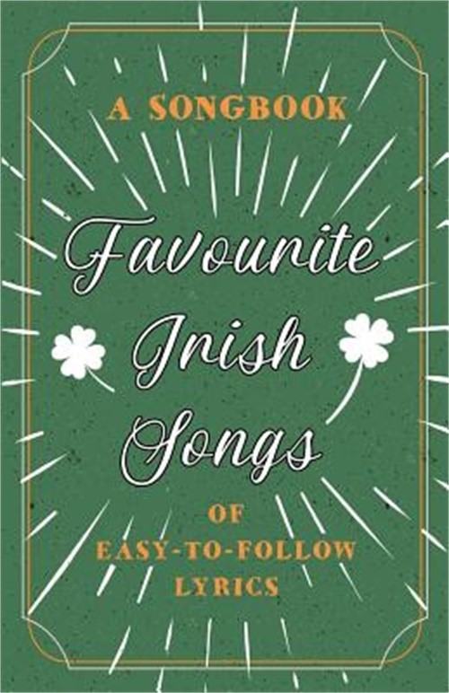 Favourite Irish Songs – A Songbook of Easy-To-Follow Lyrics (Paperback or Softba