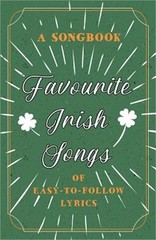 Favourite Irish Songs – A Songbook of Easy-To-Follow Lyrics (Paperback or Softba