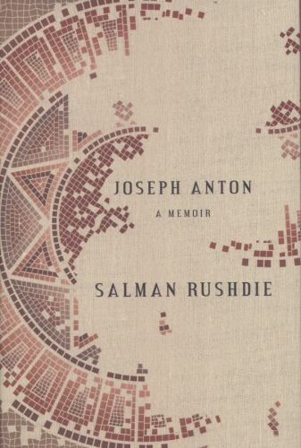 Joseph Anton: A Memoir – hardcover, Salman Rushdie, 9780812992786