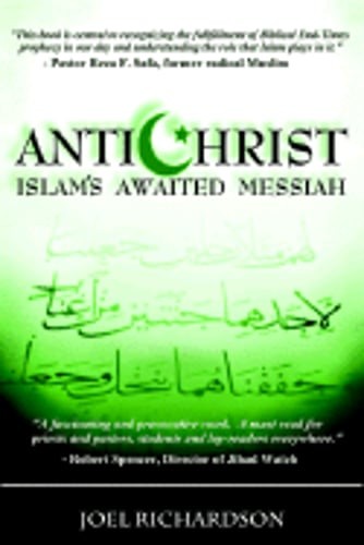 Antichrist: Islam’s Awaited Messiah by Joel Richardson: Used