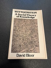 WITTGENSTEIN: A SOCIAL THEORY OF KNOWLEDGE By David Bloor