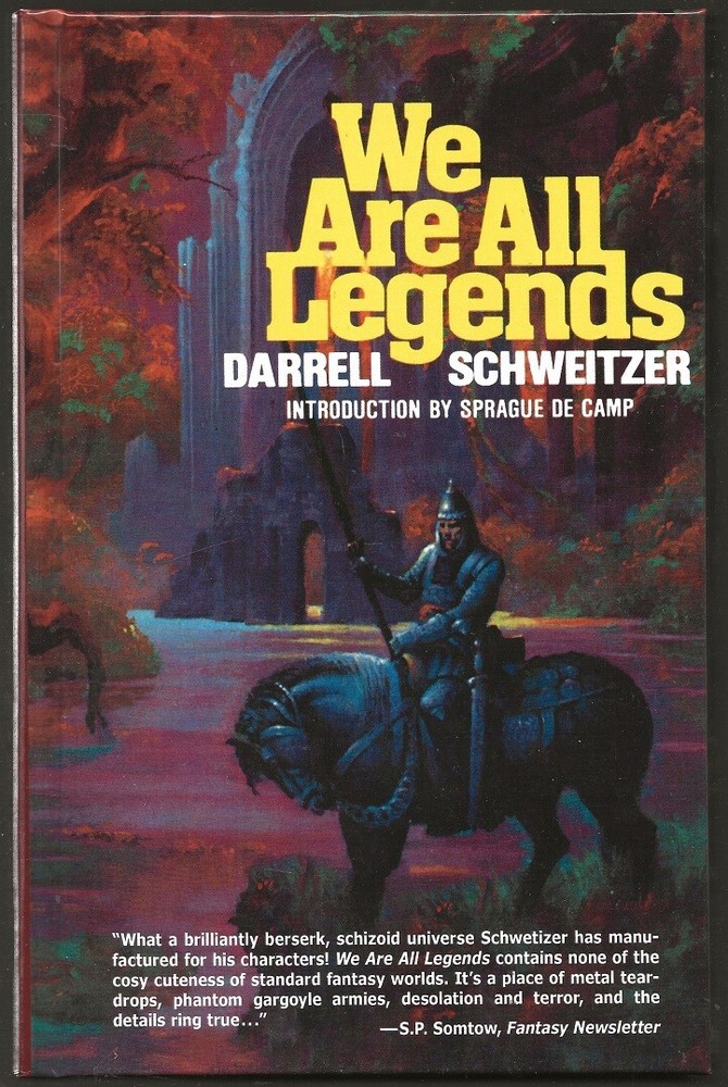DARRELL SCHWEITZER We Are All Legends STEPHEN FABIAN. Sword & sorcery SIGNED HC