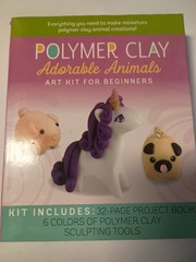 Polymer Clay: Adorable Animals : Art Kit for Beginners (Mixed media product) G11