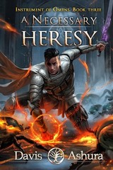 A Necessary Heresy: Instrument of Omens, Book 3 by Davis Ashura (English) Paperb
