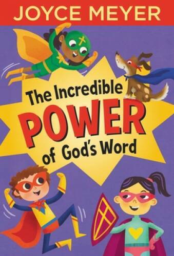 The Incredible Power of God’s Word – Hardcover By Meyer, Joyce – GOOD