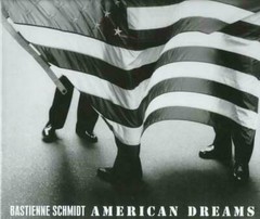 American Dreams Schmidt, Bastienne
