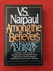 V.S. NAIPAUL: Among the Believers – An Islamic Journery (NEW softcover)