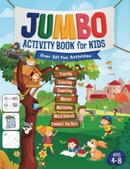 Jumbo Activity Book for Kids: Over 321 Fun Activities For Kids Ages 4-8 | Workbo
