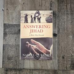 Answering Jihad: A Better Way Forward by Nabeel Qureshi-NEW