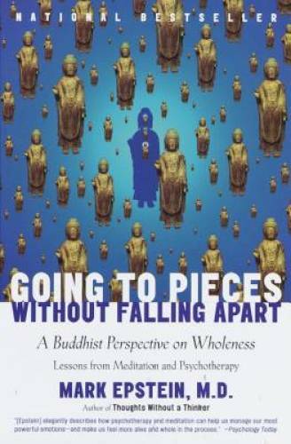 Going to Pieces without Falling Apart: A Buddhist Perspective on Wh – GOOD