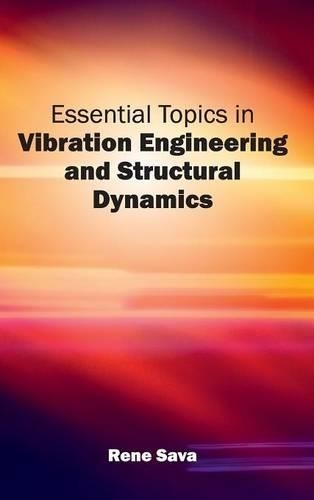 Essential Topics in Vibration Engineering and Structural (Hardback) (UK IMPORT)
