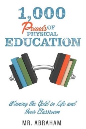 1,000 Pounds Of Physical Education: Winning The Gold In Life…
